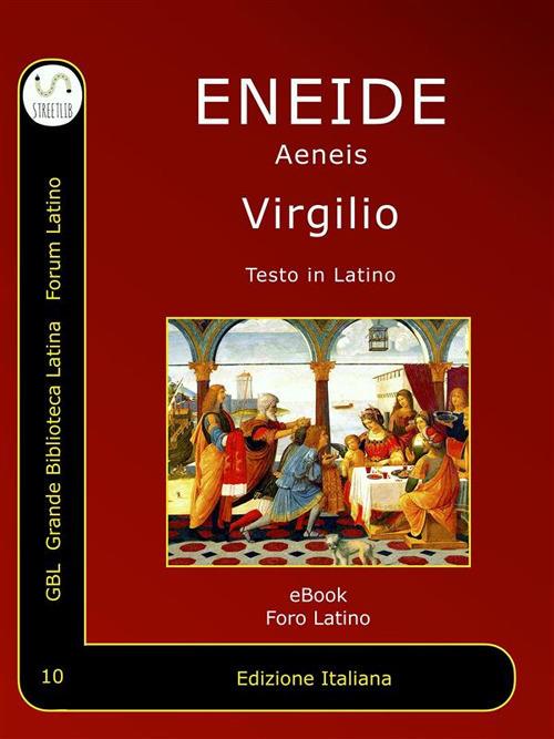 Eneide-Aeneis - Publio Virgilio Marone,Andrea Cornalba - ebook
