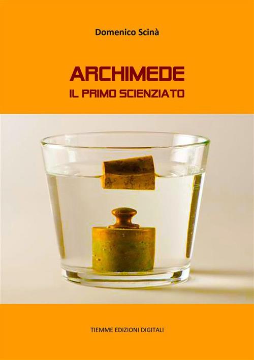 Archimede. Il primo scienziato - Domenico Scinà - ebook