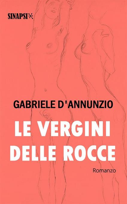Le vergini delle rocce - Gabriele D'Annunzio - ebook