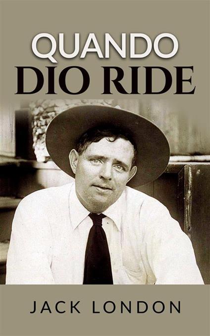 Quando Dio ride - Jack London - ebook