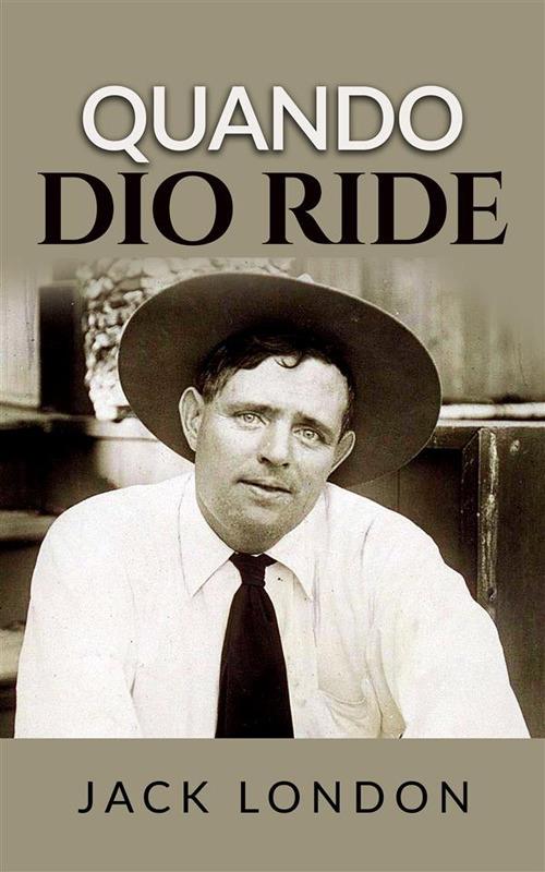 Quando Dio ride - Jack London - ebook