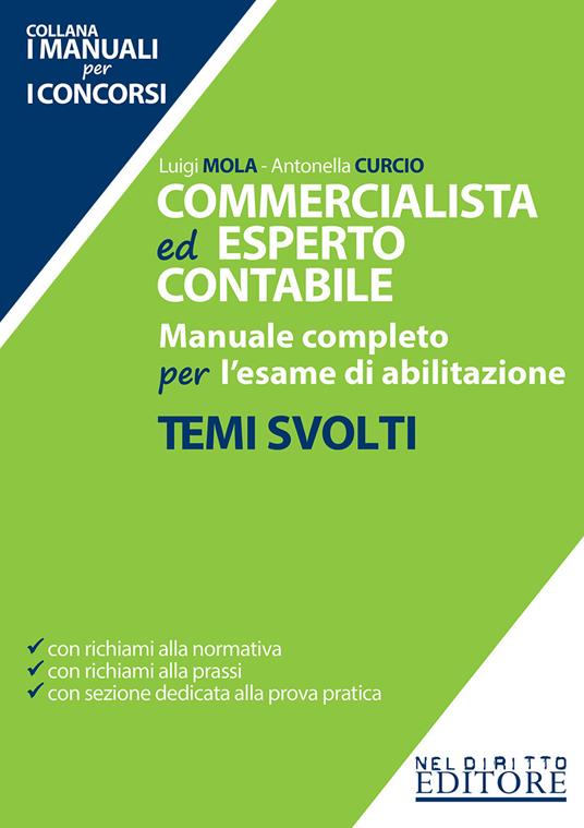 Commercialista ed esperto contabile. Manuale completo per l'esame di abilitazione. Temi svolti - Luigi Mola,Antonella Curcio - copertina