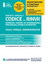 Codice con rinvii. Nominativi, europei ed internazionali, processuali, storici e di principio. Civile-penale-amministrativo