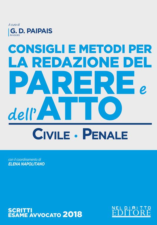 Consigli e metodi per la redazione del parere e dell'atto. Civile-penale - copertina