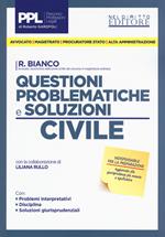 Questioni problematiche e soluzioni. Civile