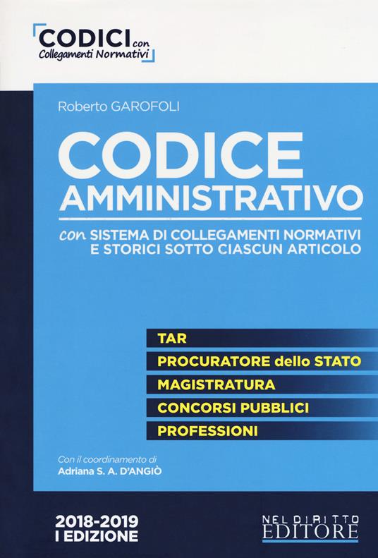 Codice amministrativo. Con sistema di collegamenti normativi e storici sotto ciascun articolo - Roberto Garofoli - copertina