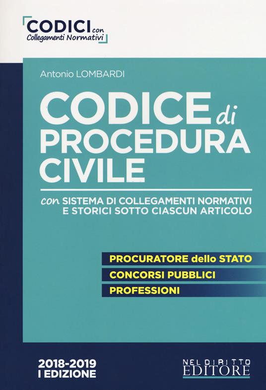 Codice di procedura civile. Con sistema di collegamenti normativi e storici sotto ciascun articolo - Antonio Lombardi - copertina