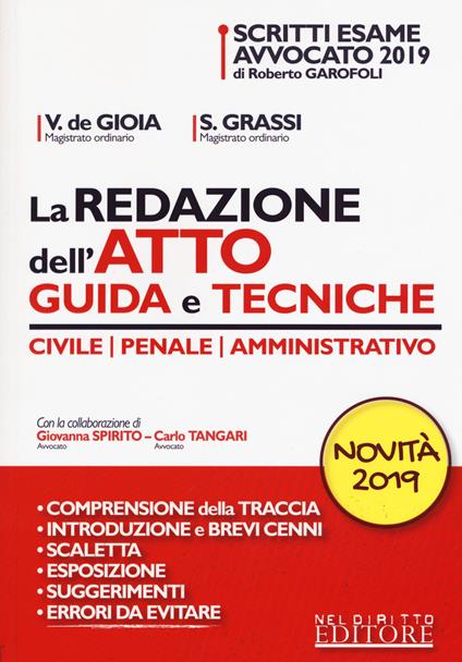 La redazione dell'atto. Guida e tecniche. Civile-Penale-Amministrativo - Valerio De Gioia,Sonia Grassi - copertina