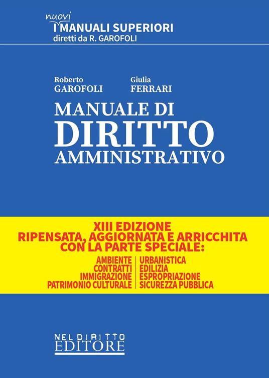 Manuale di diritto amministrativo. Parte generale e speciale - Roberto Garofoli,Giulia Ferrari - copertina