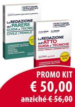 Kit tecniche di redazione. La redazione dell'atto. Guida e tecniche. La redazione del parere. Guida e tecniche