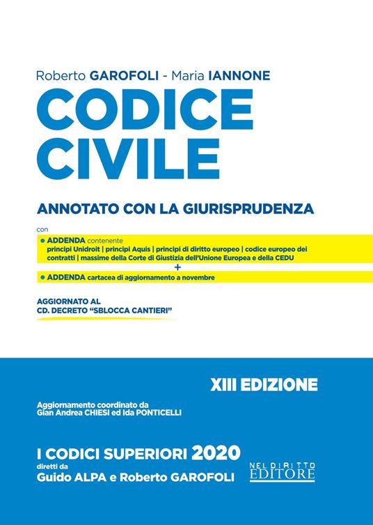 Codice civile e leggi complementari. Annotato con la giurisprudenza - Roberto Garofoli,Maria Iannone - copertina