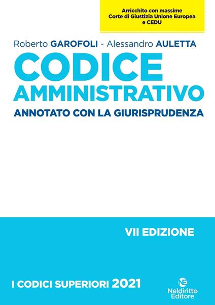 Codice amministrativo. Annotato con la giurisprudenza - Roberto Garofoli,Alessandro Auletta - copertina