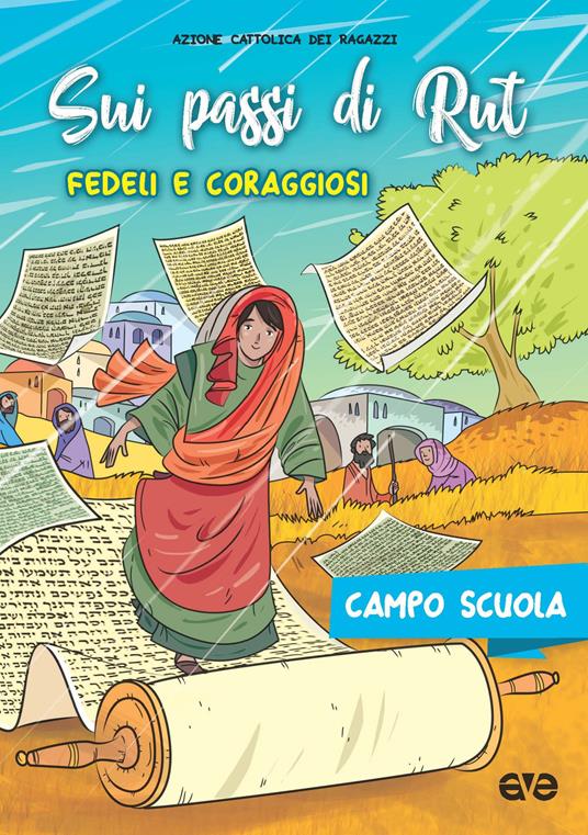 Sui passi di Rut. Fedeli e coraggiosi. Campo scuola 2018 - copertina