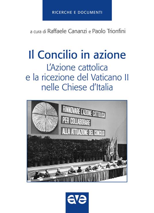 Il Concilio in azione. L'Azione cattolica e la ricezione del Vaticano II nelle Chiese d'Italia - copertina