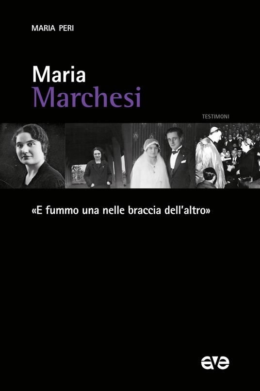 Maria Marchesi. «E fummo una nelle braccia dell'altro» - Maria Peri - copertina