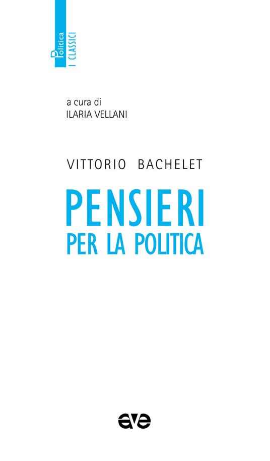 Pensieri per la politica - Vittorio Bachelet - copertina