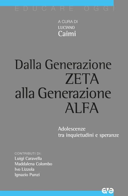 Dalla generazione Z alla generazione Alfa. Adolescenze tra inquietudini e speranze - copertina