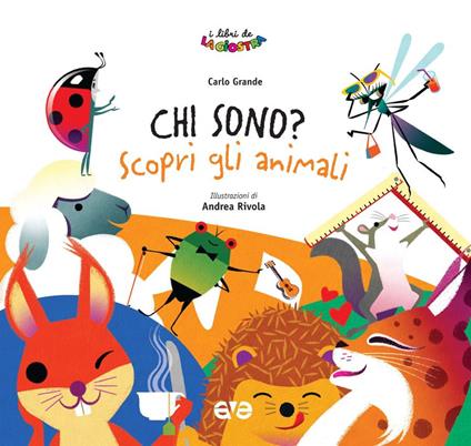Chi sono? Scopri gli animali. Ediz. a colori - Carlo Grande - copertina