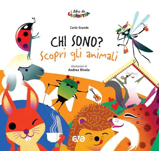 Chi sono? Scopri gli animali. Ediz. a colori - Carlo Grande - copertina