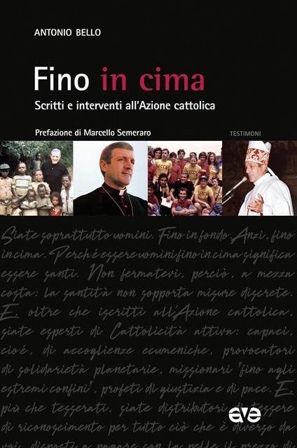 Fino in cima. Scritti e interventi all'Azione Cattolica. Nuova ediz. - Antonio Bello - copertina