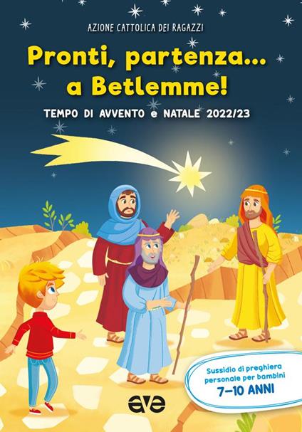 Pronti, partenza... a Betlemme! Tempo di avvento e natale 2022-23. Ediz. a colori. Vol. 2 - Fondazione Apostolicam Actuositatem - copertina