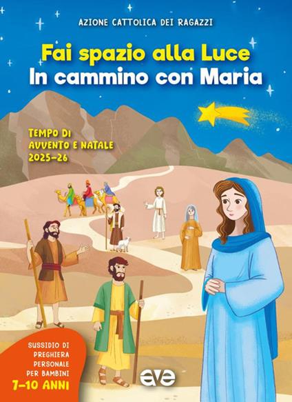 Fai spazio alla luce. In cammino con Maria. Tempo di Avvento e Natale 2025-26. Vol. 2 - copertina