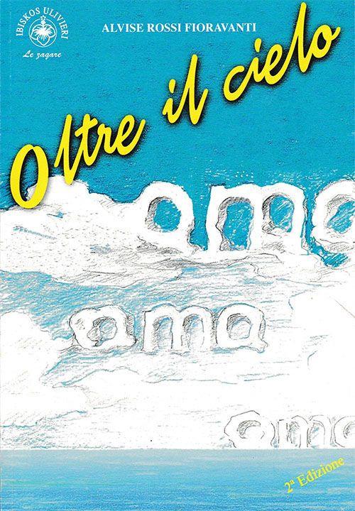 Oltre il cielo - Alvise Rossi Fioravanti - copertina