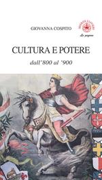 Cultura e potere dall'800 al '900