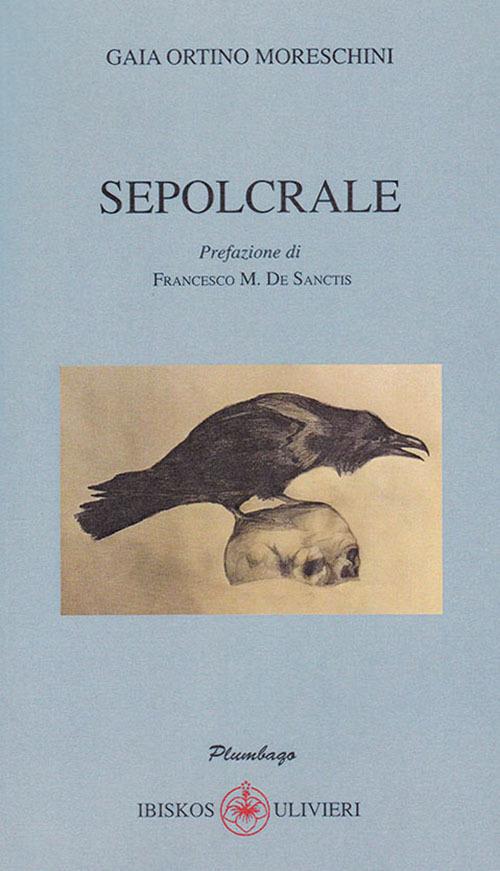 Sepolcrale - Gaia Ortino Moreschini - copertina