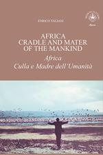 Africa cradle and mater of the mankind-Africa culla e madre dell'umanità