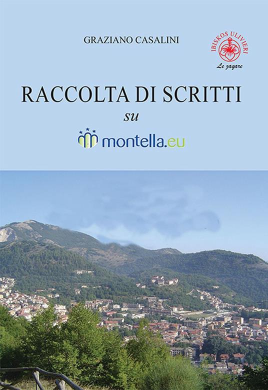 Raccolta di scritti su Montella.eu. Ediz. a colori - Graziano Casalini - copertina