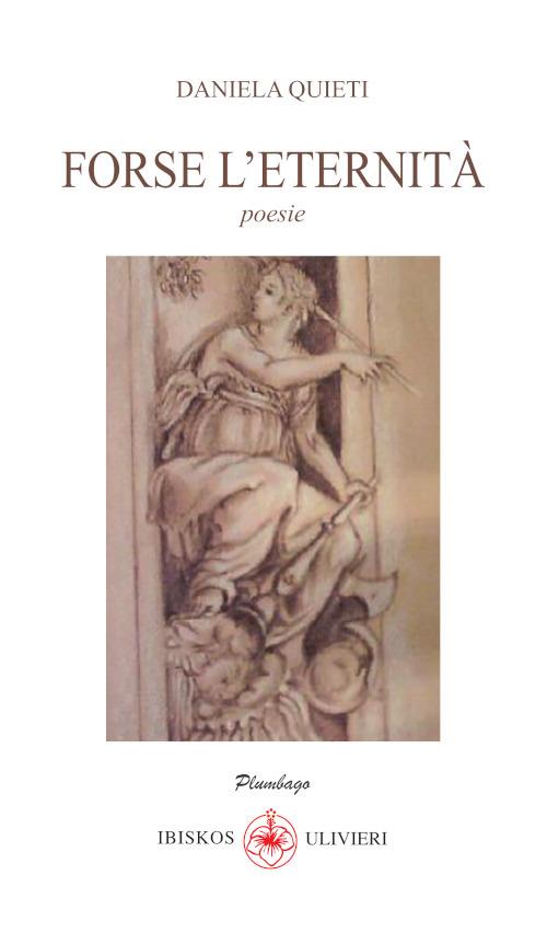 Forse l'eternità - Daniela Quieti - copertina