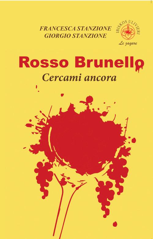 Rosso Brunello. Cercami ancora. Ediz. illustrata - Giorgio Stanzione,Francesca Stanzione - copertina