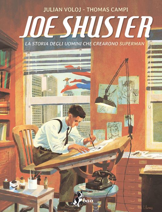 Joe Shuster. La storia degli uomini che crearono Superman - Thomas Campi,Julian Voloj,Leonardo Favia - ebook