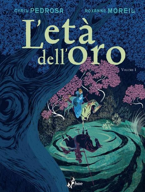 L' età dell'oro. Vol. 1 - Cyril Pedrosa,Roxanne Moreil - 2