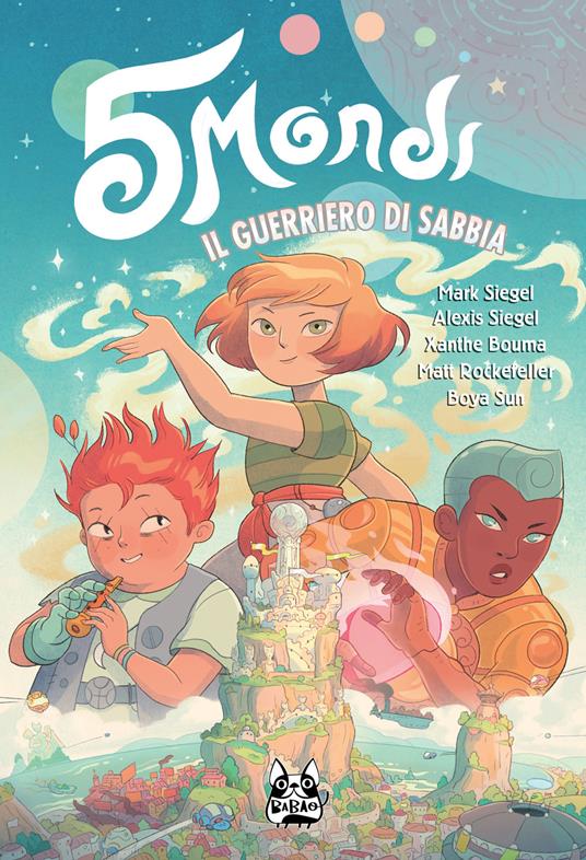 Il 5 mondi. Vol. 1 - Alexis Siegel,Mark Siegel,Xanthe Bouma,Matt Rockefeller - ebook