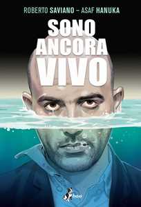 Libro Sono ancora vivo Roberto Saviano