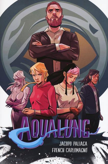Aqualung. Vol. 4 - Jacopo Paliaga,French Carlomagno - copertina
