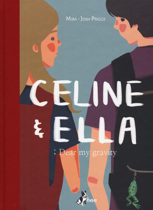 Celine & Ella; Dear my gravity - Josh Prigge,Miba - copertina