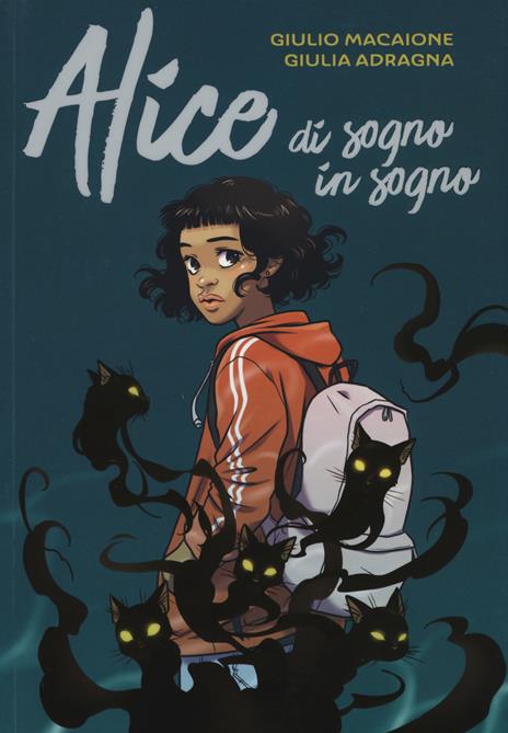 Alice di sogno in sogno - Giulio Macaione,Giulia Adragna - copertina