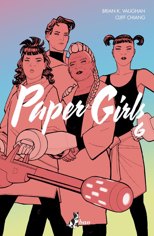 Paper girls. Vol. 6 - Cliff Chiang,Brian K. Vaughan,Michele Foschini - ebook