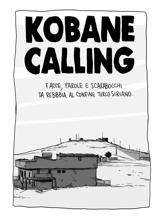 Kobane calling. Oggi - Zerocalcare - 2