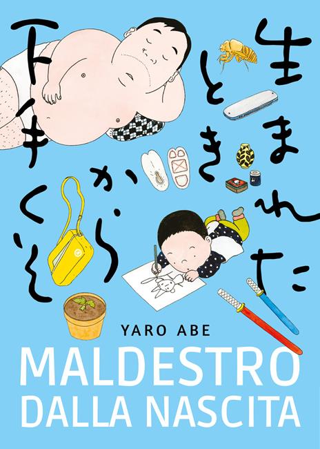 Maldestro dalla nascita - Yaro Abe - copertina