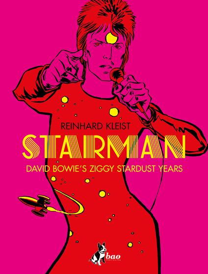 Starman. David Bowie's Ziggy Stardust year. Ediz. italiana - Reinhard Kleist - copertina