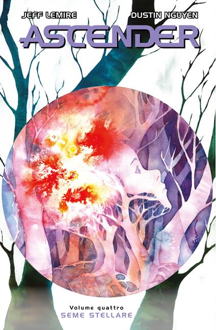 Ascender. Vol. 4: Seme stellare - Jeff Lemire,Dustin Nguyen - copertina