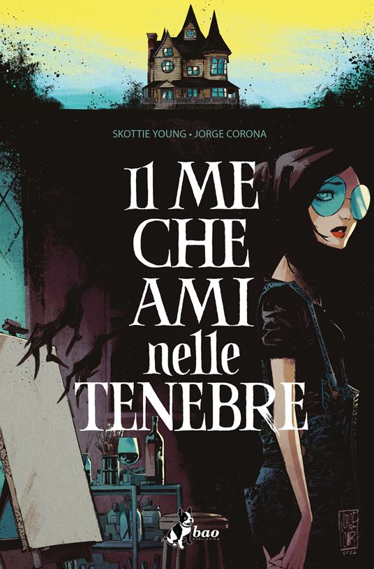Il me che ami nelle tenebre - Jorge Corona,Skottie Young - copertina