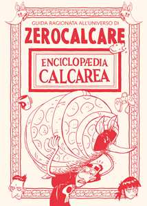 Libro Enciclopaedia Calcarea Zerocalcare
