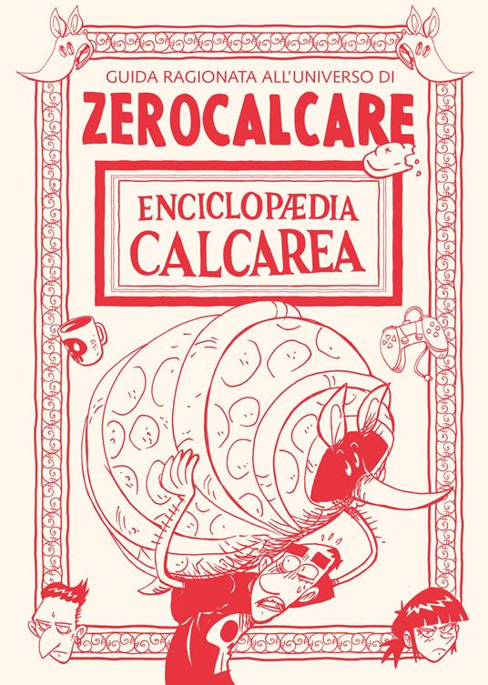 Enciclopaedia Calcarea - Zerocalcare - copertina