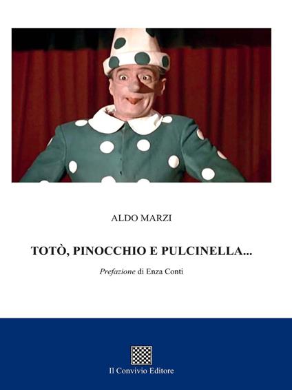 Totò, Pinocchio e Pulcinella... - Aldo Marzi - copertina