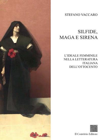Silfide, maga e sirena. L'ideale femminile nella letteratura italiana dell'Ottocento - Stefano Vaccaro - copertina